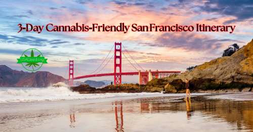 3‑Day Cannabis‑Friendly San Francisco Itinerary